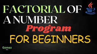 Factorial of a number | java program | Gomez Tech