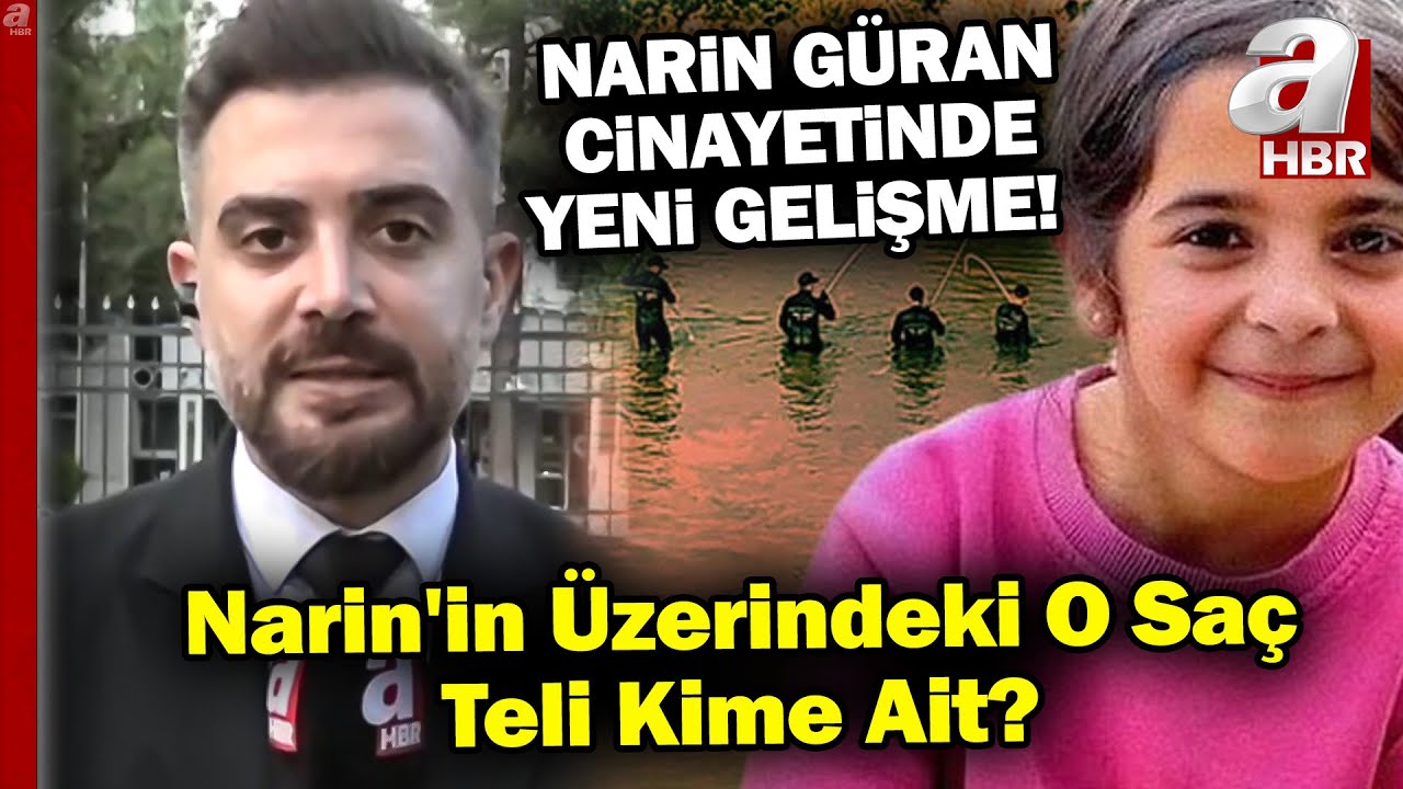 Narin Güran Cinayetinden Yeni Gelişme... Saç Teli Narin Güran Cinayetini Aydınlatacak Mı? | A Haber