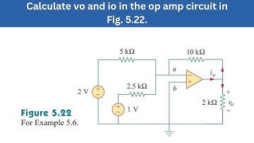 Example 5.6 | Calculate vo & io in the op amp circuit in Fig. 5.22. | FEC 4th Edition