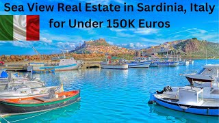 Sea View Real Estate in Sardinia, Italy for Under 150K Euros.