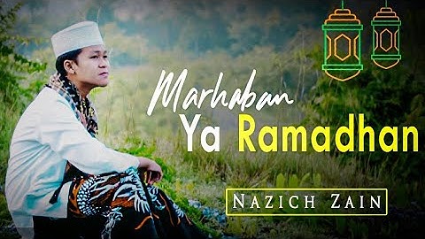 LAGU RAMADHAN 2020! MARHABAN YA RAMADHAN - By Nazich Zain (Ramadhan Song)