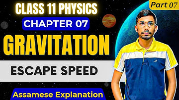 Class 11 Physics Gravitation in Assamese | Chapter 07 | Let