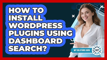 How To Install WordPress Plugins Using Dashboard Search?