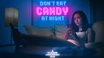 Don't Eat Candy at Night - Short Film - A Young Woman, Alone at Night, Must Face Her Fear