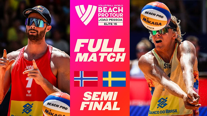 Semi Final - Mol, A./Sørum, C. vs. Åhman/Hellvig | Joao Pessoa 2024 - Full Match