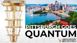 Pittsburgh Is Getting a Quantum Computer. Here’s Why It Matters!
