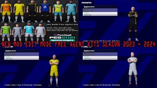 NEW MOD EDIT MODE FREE AGENT KITS SEASON 2023 - 2024 || ALL PATCH COMPATIBLE || SIDER & CPK VERSION NEW MOD EDIT MODE FREE AGENT KITS SEASON 2023 - 2024 || ALL PATCH COMPATIBLE || SIDER & CPK VERSION