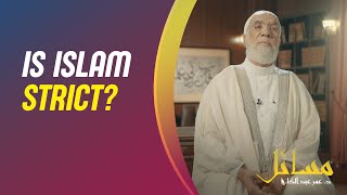 Is Islam strict? | Questions with Dr. Omar Abdel Kafi