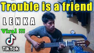 Trouble is a friend - Lenka viral dance tik tok fingerstyle guitar cover By Zalil