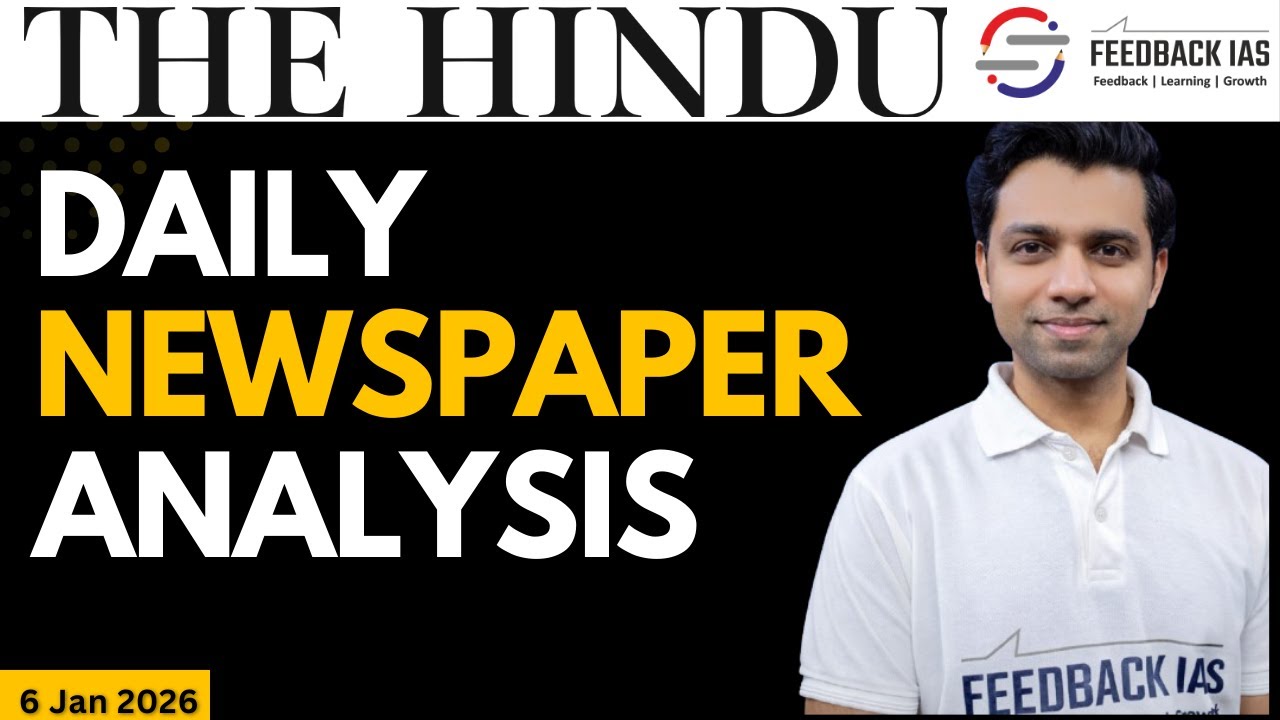 12 Jan 2026 | The Hindu Newspaper Analysis | UPSC Current Affairs | Feedback IAS