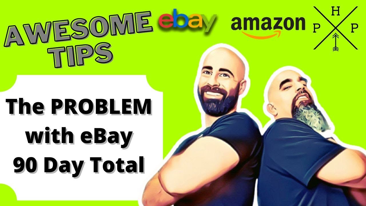 The Problem with eBay 90 Day Total YouTube