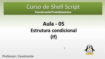 Curso Shell Script - aula05 - Estrutura condicional - if then else fi