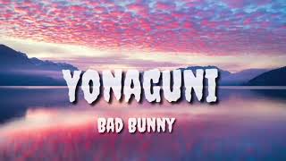 Bad Bunny- Yonaguni (Letra/Lyrics