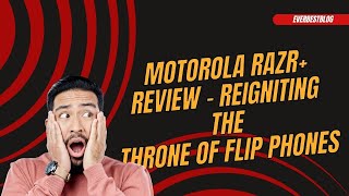 Motorola Razr+ Review - Reigniting the Throne of Flip Phones | Motorola Mobiles