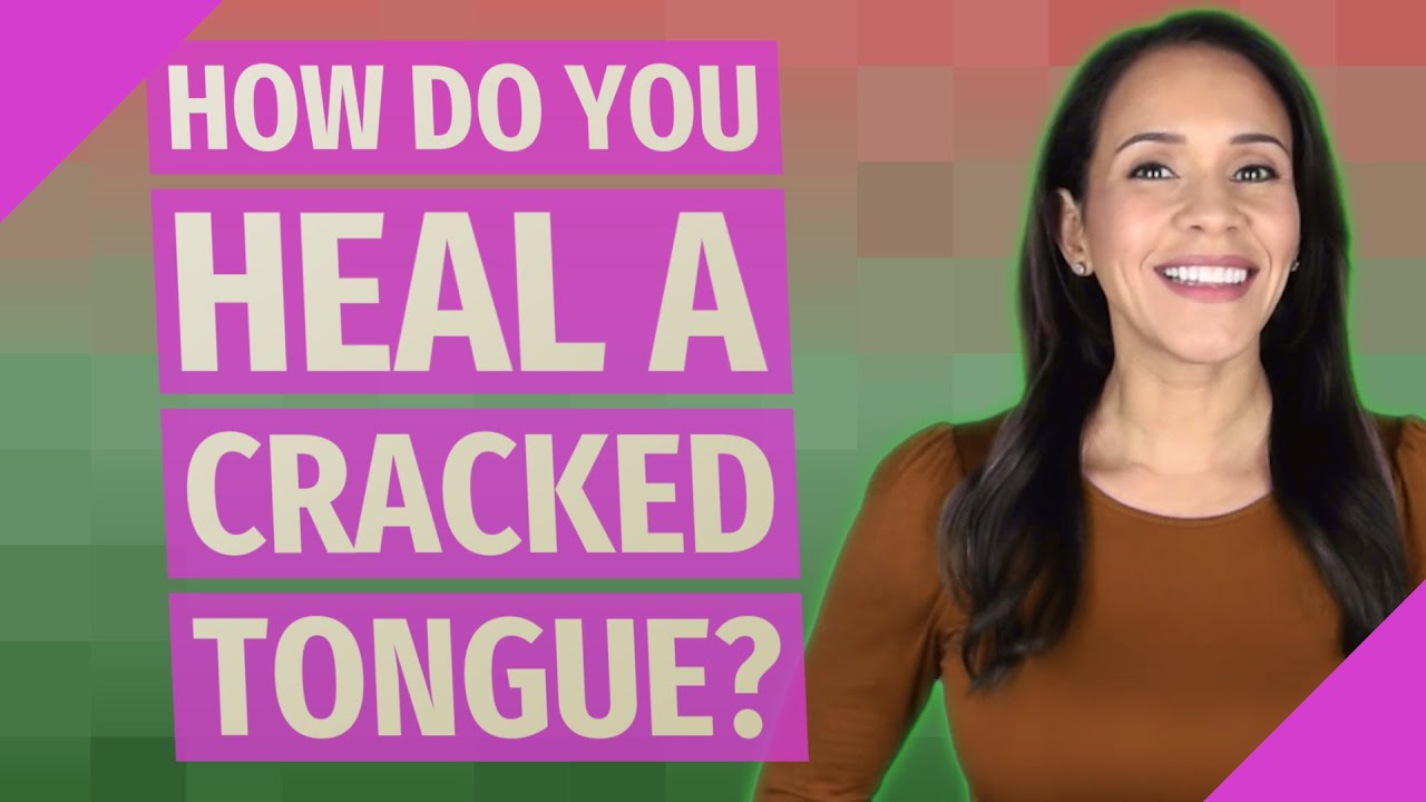 How do you heal a cracked tongue? YouTube