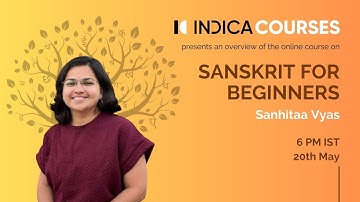 Overview of #INDICA Course Sanskrit for Beginners - Basic Course #INDICACourses