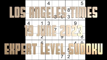 Sudoku solution – Los Angeles Times sudoku 19 June 2023 Expert level