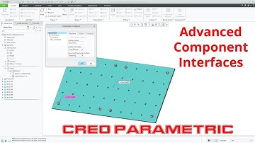 Creo Parametric - Advanced Component Interfaces (Demo)
