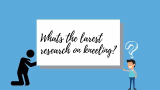Latest research on kneeling after knee replacement