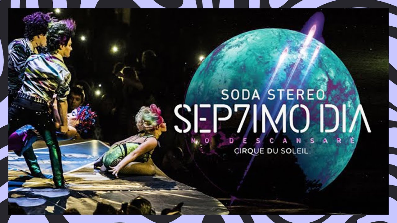 SODA STEREO Sep7imo Dia by Cirque du Soleil - Teaser Trailer