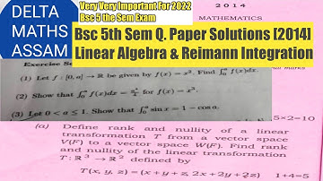 Bsc 5th Sem Question Paper Solutions|Linear Algebra| Reimann Integration|Gauhati University Syllabus