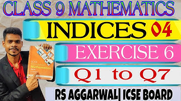 Class 9 maths|Indices|exercise 6 q1 to q7|rs Aggrawal icse maths
