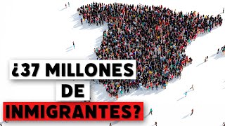 ¿37 millones de inmigrantes en España antes de 2050?