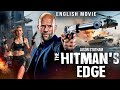 Jason Statham In THE HITMAN S EDGE Full English Movie Hollywood Free Action Movie Ben Foster 