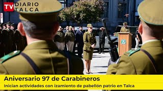 Con izamiento del pabellón nacional comenzó mes aniversario de Carabineros en Talca. #diariotalcatv