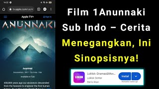 Anunnaki Movie Sub Indo | Alur Cerita Film 1anunnaki