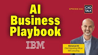 How to Operationalize AI for Business, with IBM Consulting COO | CXOTalk #832