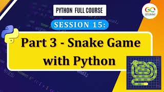Part - 3  Snake Game with Python | Snake Game using Python | python Programming