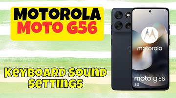 Motorola Moto G56 Keyboard Sound Settings | How to Enable Keyboard Sound