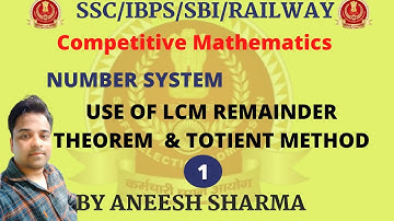 Use of LCM remainder theorem & Totient Method | ssc/ibps/sbi clerk exam By aneesh sharma