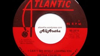 Video thumbnail of "Aretha Franklin - I Can't See Myself Leaving You / Gentle On My Mind - 7" - 1969"