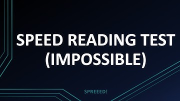Speed Reading Test (IMPOSSIBLE)