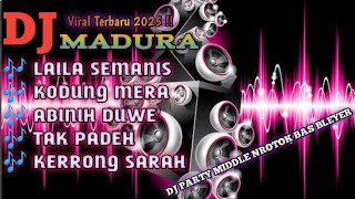 DJ Layla Se Manis Full Album 2025 • Lagu Madura Viral & Party Remix