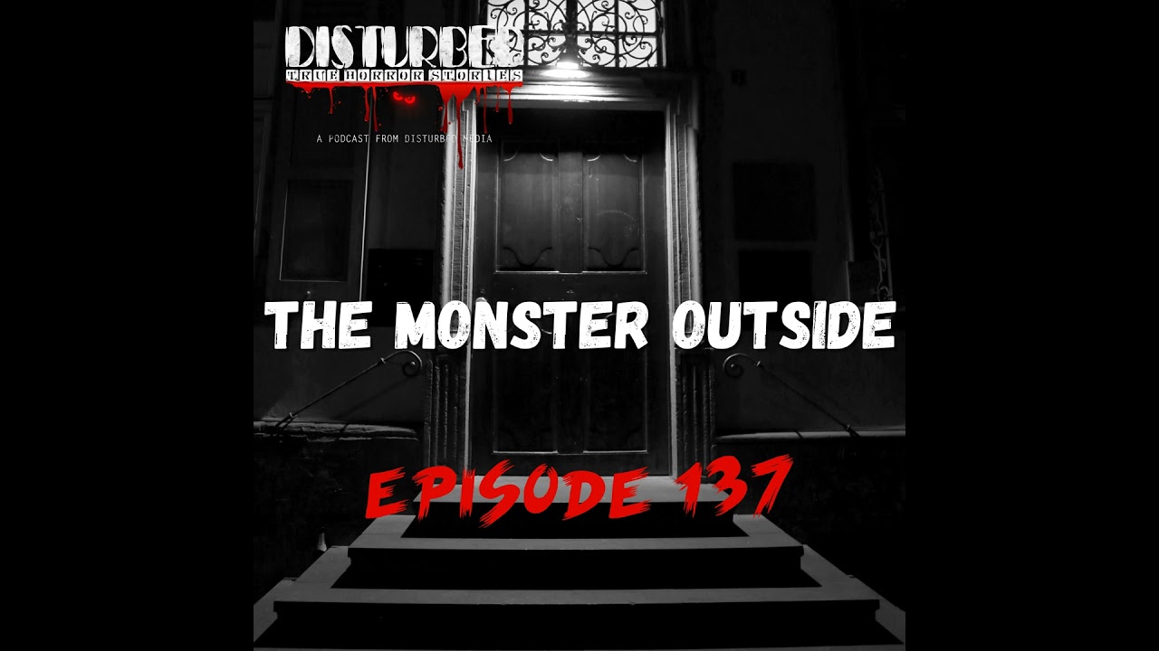 The Monster Outside