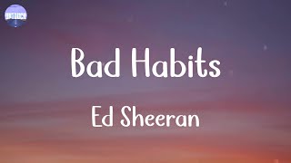 Ed Sheeran - Bad Habits (Lyrics)