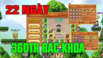 Làng Lá Phiêu Lưu Ký I Đầu Tư 22 Ngày.....360TR Bạc Khóa...Đập VK +16 Thứ 5 SVH