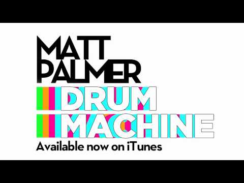 Matt Palmer (+) Drum Machine