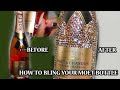 DIY RHINESTONE MOET CHAMPAGNE BOTTLE-  HOW TO MAKE YOUR MOET LOOK FABULOUS- BLING GLAM PARTY BOTTLE