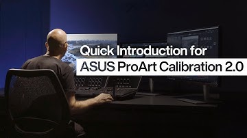 Quick Introduction for ASUS ProArt Calibration 2.0 | ASUS