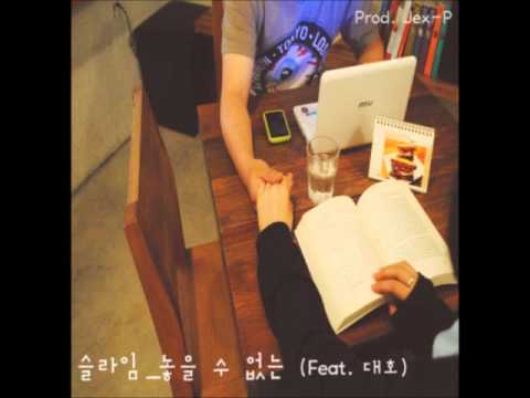 Mira '놓을수없는 (I Can't Let Go) [feat. Daeho]' by 슬라임 (Slrhyme) en YouTube