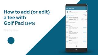How to add or edit a tee with Golf Pad GPS - free golf rangefinder and scoring app screenshot 1