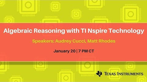 Webinar: Algebraic Reasoning with TI Nspire Technology