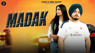 MADAK ( Official video) SUKH SOHAL | IQBAL AULAKH | New Punjabi Song 2025 