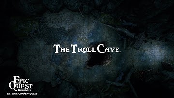 Epic Quest - The Troll Cave - Animated maps for role-playing and tabletop miniature games / D&D