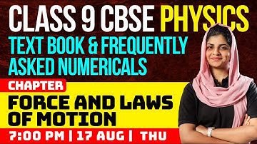 Physics | Force and Laws of Motion / Text Book & Frequently Asked Numericals | Xylem Class 9 CBSE