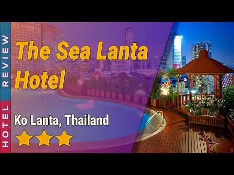 The Sea Lanta Hotel hotel review | Hotels in Ko Lanta | Thailand Hotels